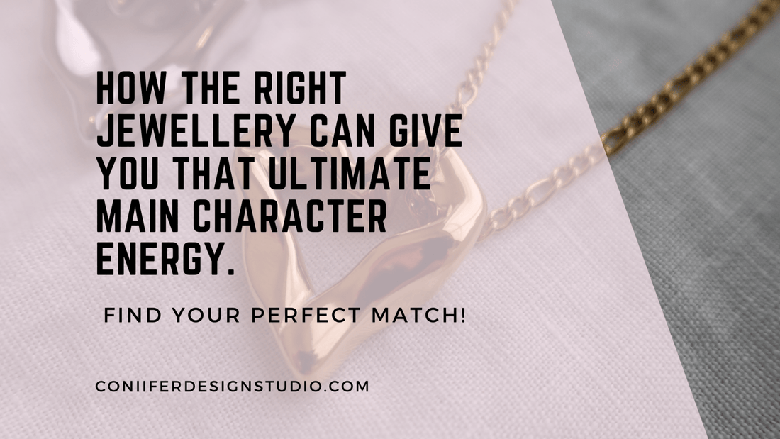 Main Character Energy: How Jewellery Elevates Your Story 📖⭐🤗 - Coniifer Design Studio Jewellery