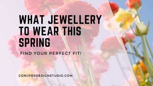 Spring is here, and it’s the perfect time to refresh your jewellery collection with pieces that capture the season’s vibrant energy. - Coniifer Design Studio Jewellery